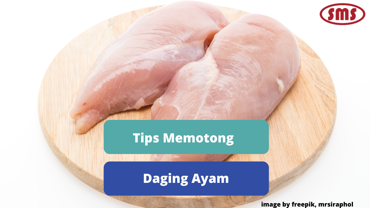 Inilah Beragam Tips Dalam Memotong Daging Ayam